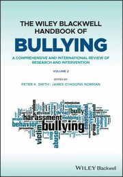 Cover of: Wiley Blackwell Handbook of Bullying: A Comprehensive and International Review of Research and Intervention