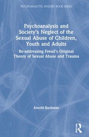 Cover of: Psychoanalysis and Society&#65533;s Neglect of the Sexual Abuse of Children Youth and Adults