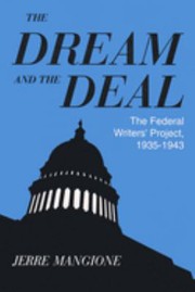 Cover of: The dream and the deal: the Federal Writers' Project, 1935-1943