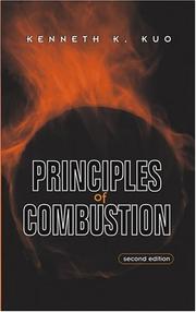 Cover of: Principles of Combustion | Kenneth Kuan-yun Kuo