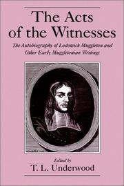 The acts of the witnesses by Lodowick Muggleton, T. L. Underwood