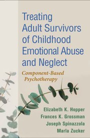 Cover of: Treating Adult Survivors of Childhood Emotional Abuse and Neglect