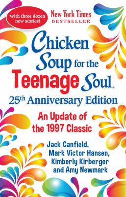 Chicken Soup for the Teenage Soul 25th Anniversary Edition by Amy Newmark