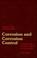 Cover of: Corrosion and corrosion control