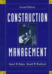 Construction management by Daniel W. Halpin, Ronald W. Woodhead