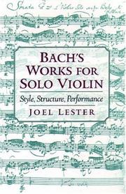 Bach's Works for Solo Violin by Joel Lester