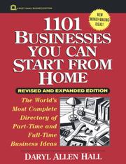Cover of: 1101 Businesses You Can Start From Home, Revised and Expanded Edition by Daryl Allen Hall