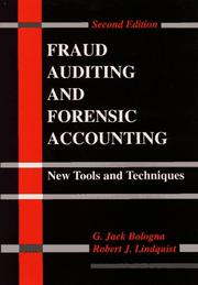 Cover of: Fraud auditing and forensic accounting by Jack Bologna