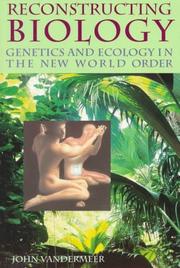 Cover of: Reconstructing biology: genetics and ecology in the new world order
