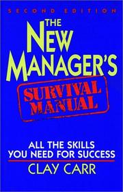 The new manager's survival manual by Clay Carr
