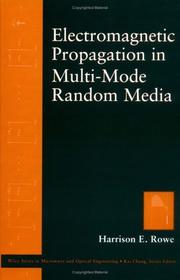Cover of: Electromagnetic propagation in multi-mode random media by H. E. Rowe