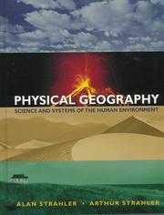 Cover of: Physical Geography by Alan H. Strahler, Alan Strahler, Arthur Strahler, Alan Strahler, Arthur Strahler