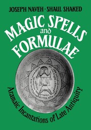 Cover of: Magic Spells and Formulae: Aramaic Incantations of Late Antiquity