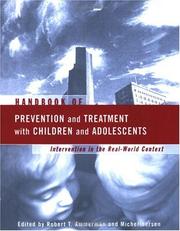 Cover of: Handbook of Prevention and Treatment with Children and Adolescents: Intervention in the Real World Context