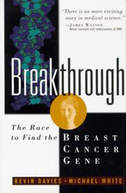 Cover of: Breakthrough: the race to find the breast cancer gene