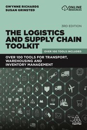 Cover of: Logistics and Supply Chain Toolkit: Over 100 Tools for Transport, Warehousing and Inventory Management