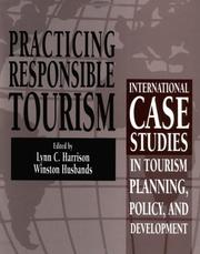 Cover of: Practicing Responsible Tourism: International Case Studies in Tourism Planning, Policy, and Development