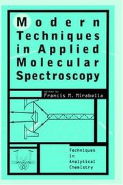 Modern techniques in applied molecular spectroscopy by Francis M. Mirabella