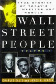 Cover of: Wall Street People, True Stories of Today's Masters and Moguls by Charles D. Ellis, James R. Vertin