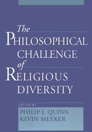 Cover of: The philosophical challenge of religious diversity by edited by Philip L. Quinn, Kevin Meeker.