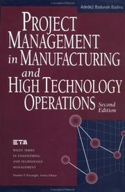 Cover of: Project management in manufacturing and high technology operations by Adedeji Bodunde Badiru, Adedeji Bodunde Badiru