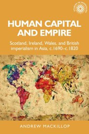 Cover of: Human Capital and Empire by Andrew Mackillop, Andrew Thompson, John M. MacKenzie