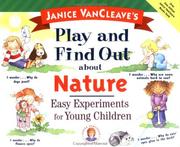 Cover of: Janice VanCleave's play and find out about nature by Janice Pratt VanCleave