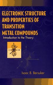 Cover of: Electronic structure and properties of transition metal compounds: introduction to the theory