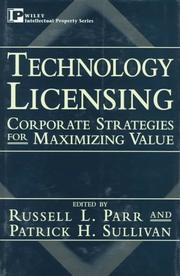 Cover of: Technology Licensing: Corporate Strategies for Maximizing Value