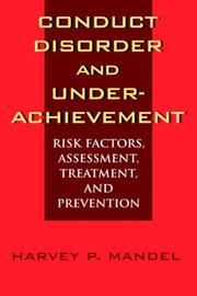 Cover of: Conduct disorder and underachievement: risk factors, assessment, treatment, and prevention