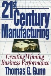 Cover of: 21st Century Manufacturing | Thomas G. Gunn