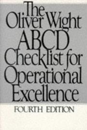 Cover of: The Oliver Wight ABCD Checklist for Operational Excellence by Oliver W. Wight, White Staff Oliver, Oliver Wight, Wight, White Staff Oliver, Oliver Wight, Wight