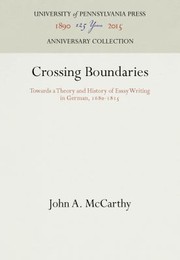 Cover of: Crossing Boundaries: Towards a Theory and History of Essay Writing in German, 1680-1815