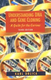 Cover of: Understanding DNA and gene cloning by Karl Drlica