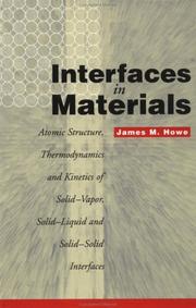 Interfaces in materials by James M. Howe