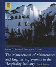 The management of maintenance and engineering systems in the hospitality industry by Frank D. Borsenik
