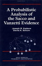 Cover of: A probabilistic analysis of the Sacco and Vanzetti evidence