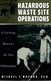 Cover of: Hazardous waste site operations: a training manual for site professionals