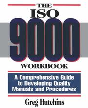 Cover of: The ISO 9000 Workbook: A Comprehensive Guide to Developing Quality Manuals and Procedures