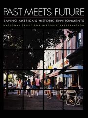 Cover of: Past Meets Future: Saving America's Historic Environments