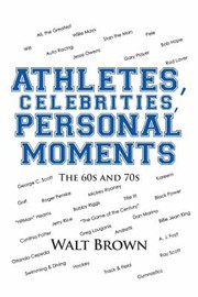 Cover of: Athletes, Celebrities Personal Moments: The 60S and 70S