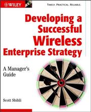 Cover of: Developing a successful wireless enterprise strategy: a manager's guide