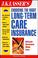 Cover of: J.K. Lasser's Choosing the Right Long-Term Care Insurance