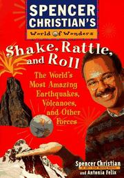 Cover of: Shake, rattle, and roll: the world's most amazing volcanoes, earthquakes, and other forces