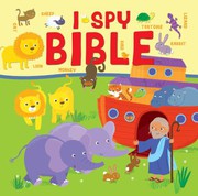 Cover of: I Spy Bible: A Picture Puzzle Bible for the Very Young