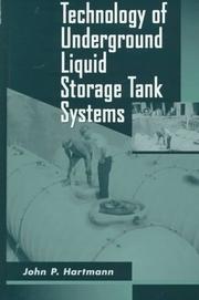 Cover of: Technology of underground liquid storage tank systems by John P. Hartmann