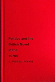 Cover of: Politics and the British Novel in The 1970s