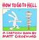 Cover of: How to Go to Hell