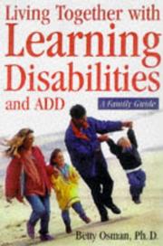 Cover of: Learning disabilities and ADHD: a family guide to living and learning together