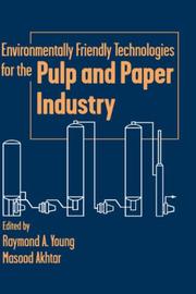 Cover of: Environmentally friendly technologies for the pulp and paper industry